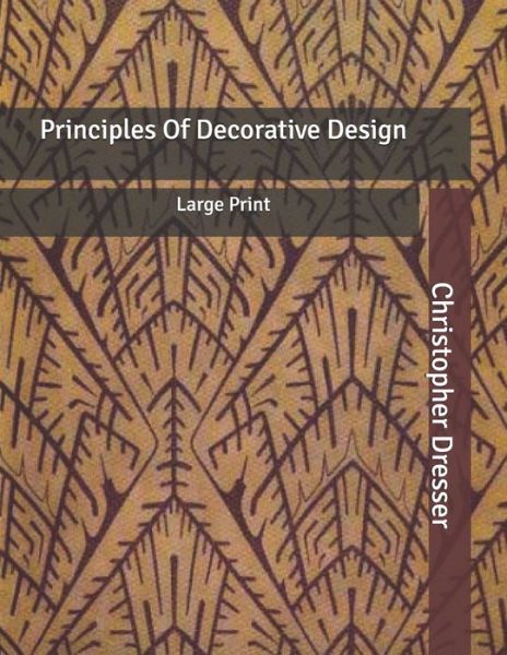 Cover for Christopher Dresser · Principles Of Decorative Design (Paperback Book) (2020)