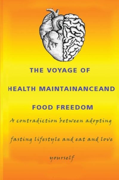 Cover for Elena Cally · The Voyage Of Health Maintainance And Food Freedom (Paperback Book) (2020)