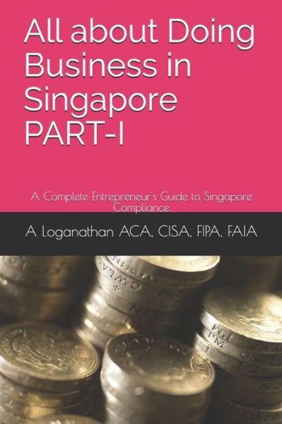 Cover for Cisa Fipa Aca · All about Doing Business in Singapore PART-I (Paperback Bog) (2020)