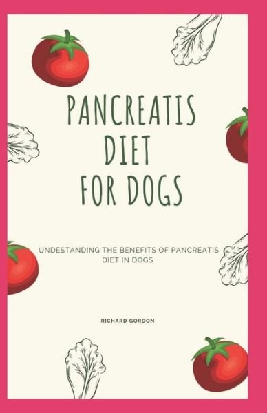 Cover for Richard Gordon · Pancreatis Diet for Dogs (Pocketbok) (2020)
