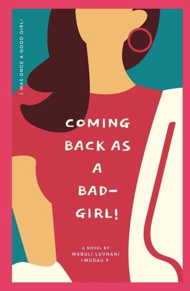 Cover for Phumudzo Mudau · Coming Back As a Bad-girl (Paperback Bog) (2020)