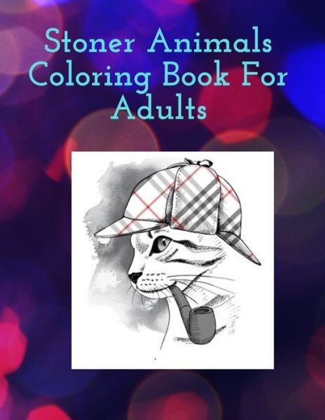 Cover for Jalal Coloring Book · Stoner Animals Coloring Book For Adults (Paperback Bog) (2020)