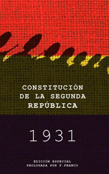 Constitucion de la Segunda Republica - Varios Autores - Books - Independently Published - 9798706740092 - February 9, 2021