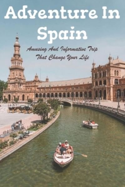 Jere Koenning · Adventure In Spain (Paperback Book) (2021)