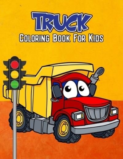 Cover for Pixelart Studio · Truck Coloring Book for Kids (Paperback Bog) (2021)