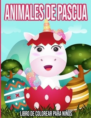 Cover for Fiona Bouqa · Animales De Pascua: Libro De Colorear Para Ninos (Pocketbok) (2021)