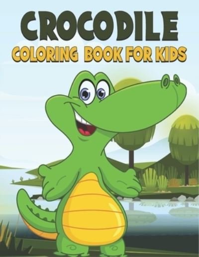 Crocodile Coloring Book For Kids - Rr Publications - Books - Independently Published - 9798736817092 - April 12, 2021