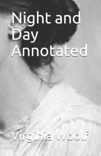 Cover for Virginia Woolf · Night and Day Annotated (Pocketbok) (2021)