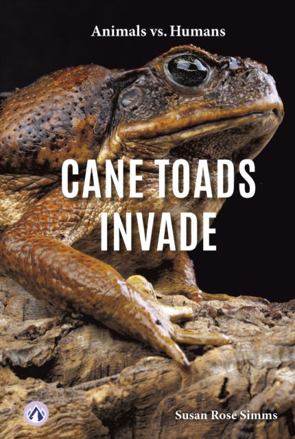 Cover for Susan Rose Simms · Animals vs. Humans: Cane Toads Invade (Hardcover Book) (2024)