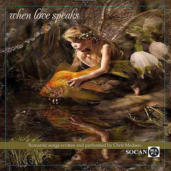 Cover for Chris Madsen · When Love Speaks (CD) (2010)