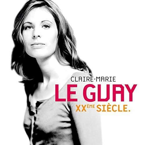 Xxeme Siecle - Claire-marie Le Guay - Music - ACCORD - 0028948120093 - October 9, 2015