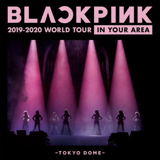 Cover for Blackpink · 2019 - 2020 Wold Tour in Your Area @ Tokyo Dome (Blu-ray)