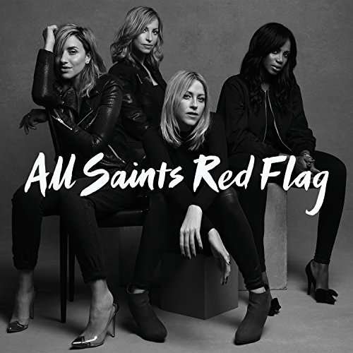 Red Flag - All Saints - Music - Emi Music - 0602547880093 - June 17, 2016