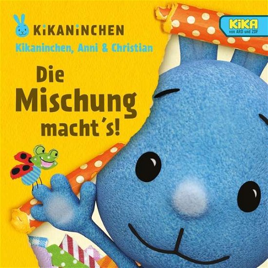 Cover for Kikaninchen,anni &amp; Christian · Die Mischung Machts! (CD) (2017)