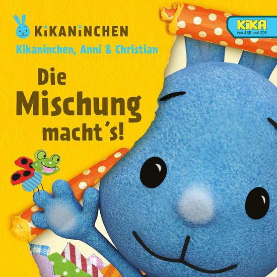 Cover for Kikaninchen,anni &amp; Christian · Die Mischung Machts! (CD) (2017)