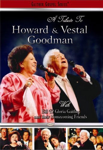 Cover for Gaither,bill &amp; Gloria / Homecoming Friends · A Tribute to Howard &amp; Vestal Goodman (DVD) (2004)