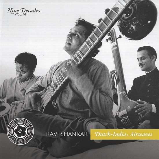 Cover for Ravi Shankar · Nine Decades Vol. 6: Dutch-India Airwaves (CD) (2020)