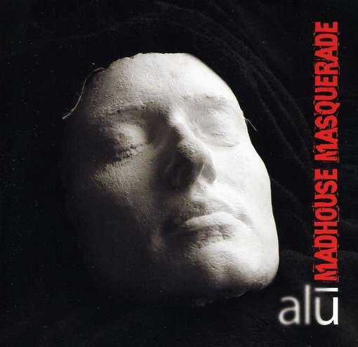 Cover for Alu · Madhouse Masquerade (CD) (2012)