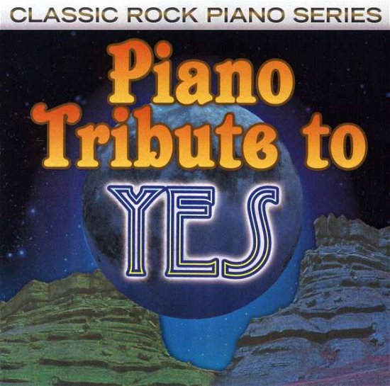 Piano Tribute to Yes - Piano Tribute - Musik - Cce Ent - 0707541943093 - 1. Dezember 2017