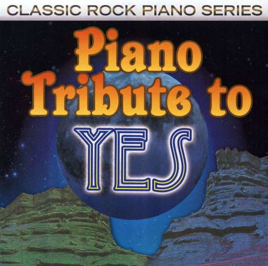 Piano Tribute to Yes - Piano Tribute - Musik - Cce Ent - 0707541943093 - 1 december 2017