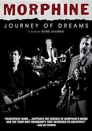 Cover for Morphine · Journey of Dreams (DVD) (2016)