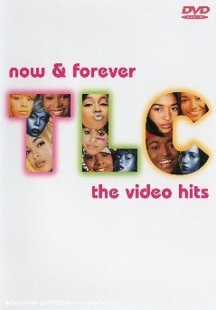 Cover for Tlc · Tlc : Now and Forever, the Video Hits (DVD) (2004)