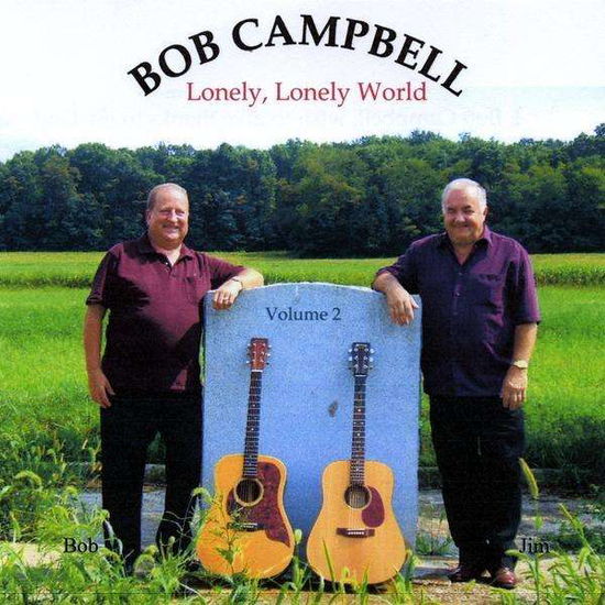 Cover for Bob Campbell · Lonely, Lonely World (CD) (2009)