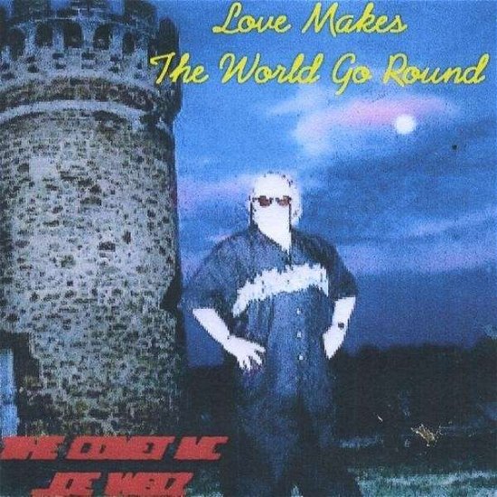 Cover for Joey Welz · Love Makes the World Go Round (CD) (2009)
