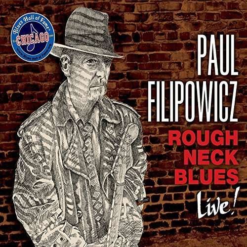 Cover for Paul Filipowicz · Roughneck Blues (Live) (CD) (2015)