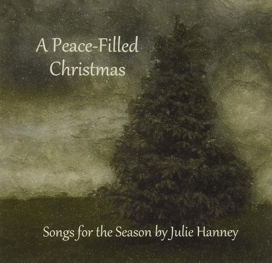 Cover for Julie Hanney · Peace-filled Christmas (CD) (2019)