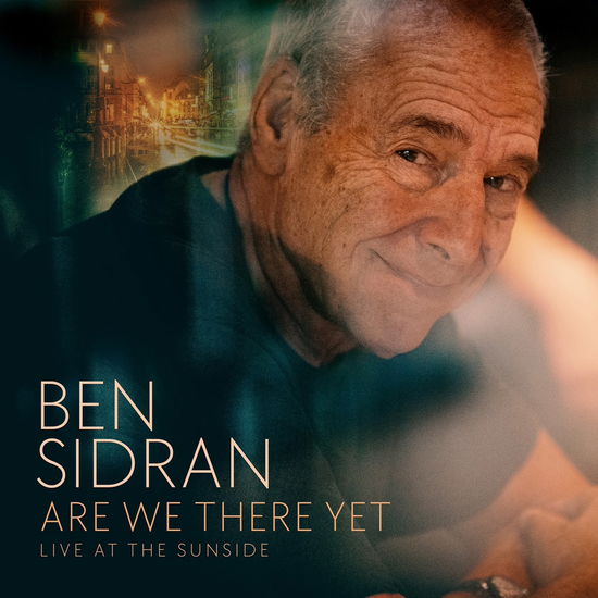 Cover for Ben Sidran · Are We There Yet-live at the Sunside (CD) (2025)