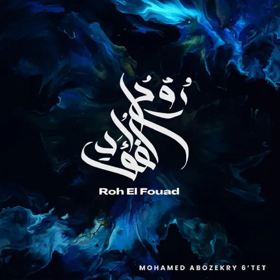 Roh El Fouad - Mohamed Abozekry - Music - NILE - 3760248837093 - September 6, 2024