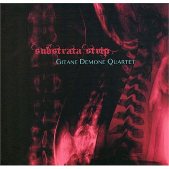 Cover for Gitane Demone Quartet · Substrata Strip (CD) (2018)