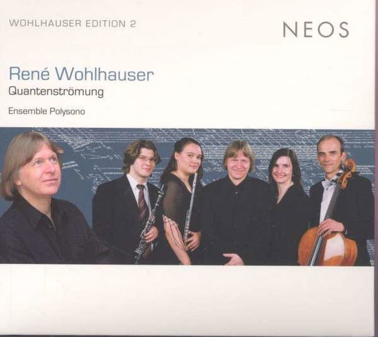 Quantenstromung - R. Wohlhauser - Music - NEOS - 4260063113093 - February 18, 2014