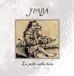 Cover for Fiaba · La Pelle Nella Luna (CD) (2012)