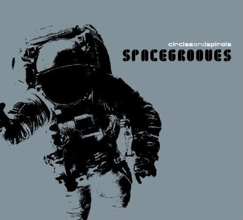 Cover for Circles &amp; Spirals · Space Grooves (CD) (2009)