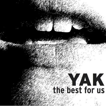 The Best for Us - Yak - Musikk -  - 4260433514093 - 4. august 2017