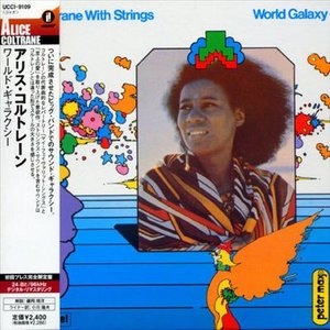 World Galaxy - Alice Coltrane - Musique - UNIVERSAL - 4988005372093 - 28 septembre 2004
