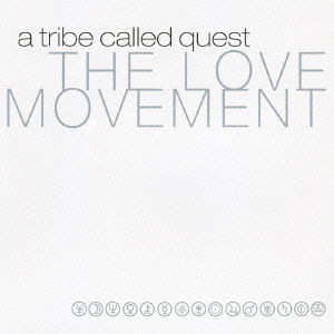 Love Movement - Tribe Called Quest - Music -  - 4988017645093 - December 26, 2006