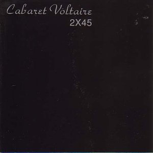 Cover for Cabaret Voltaire · 2 X 45 (CD) (2013)