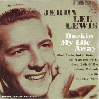Cover for Jerry Lee Lewis · Rockin' My Life Away (CD) (2018)