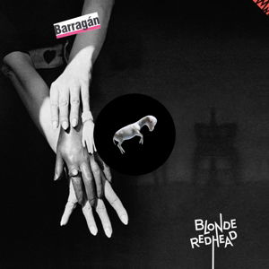 Barragán - Blonde Redhead - Musiikki - KOBALT - 5060186923093 - keskiviikko 3. syyskuuta 2014