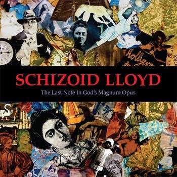 Schizoid Lloyd · Last Note In God's Magnum (CD) (2014)