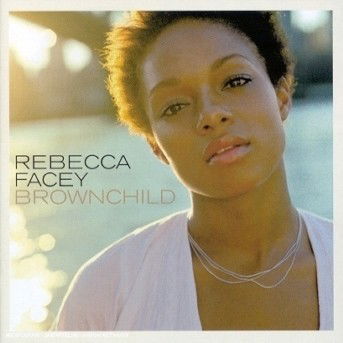 Cover for Rebecca Facey · Rebecca Facey-brownchild (CD)