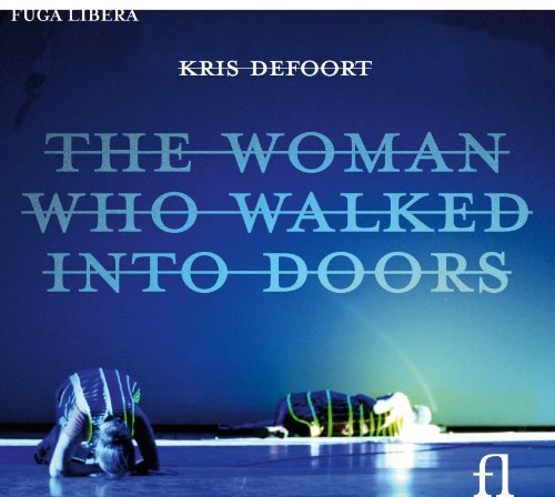Woman Who Walked into Doors - Defoort / Mcfadden / Siebens - Music - FUGA LIBERA - 5400439007093 - April 12, 2011