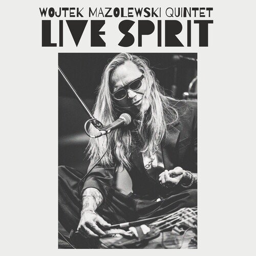 Live Spirit - Wojtek Mazolewski Quintet - Muziek - WOJTEK MAZOLEWSKI QUALITY - 5905370780093 - 20 april 2024