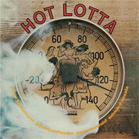 Cover for Brötzmann, Aaltonen, Kowald &amp; Vesala · Hot Lotta (CD) (2011)