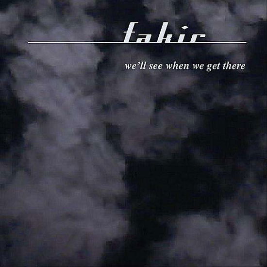 Cover for Fakir · We'll See when We Get There (CD) (2011)