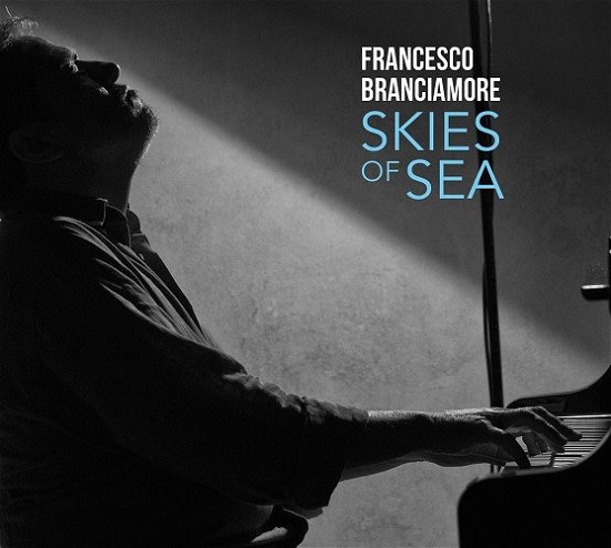 Cover for Francesco Branciamore · Skies Of Sea (CD) (2022)