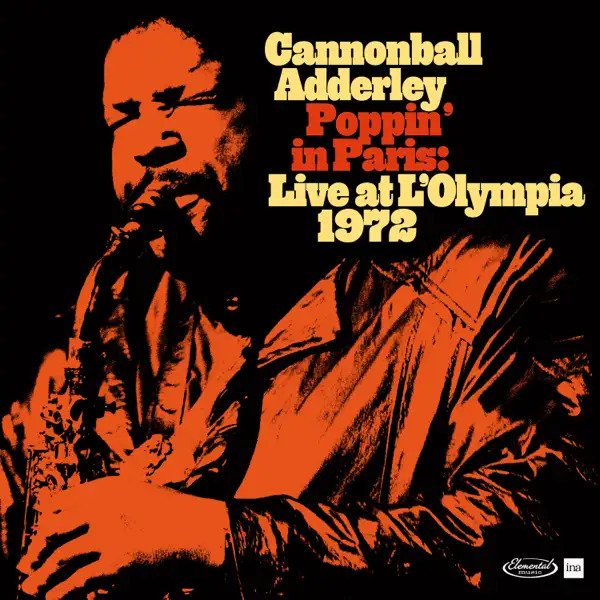 Cannonball Adderley · Poppin' In Paris: Live At L'Olympia 1972 (LP 